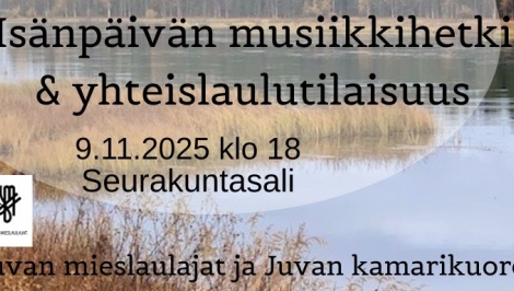 Isänpäivän musiikkihetki ja yhteislaulutilaisuus