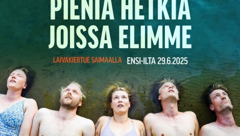 Ylistetty ja Suomi-palkittu Saimaan Teatteri: Pieniä hetkiä joissa elimme